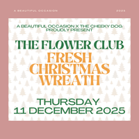 THE FLOWER CLUB – FRESH CHRISTMAS WREATH WORKSHOP